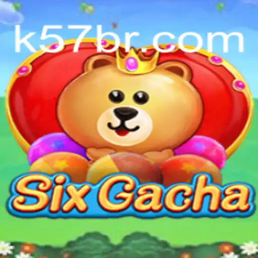 Descubra as Emoções do Jogo SixGacha e as Inovações da K57.COM